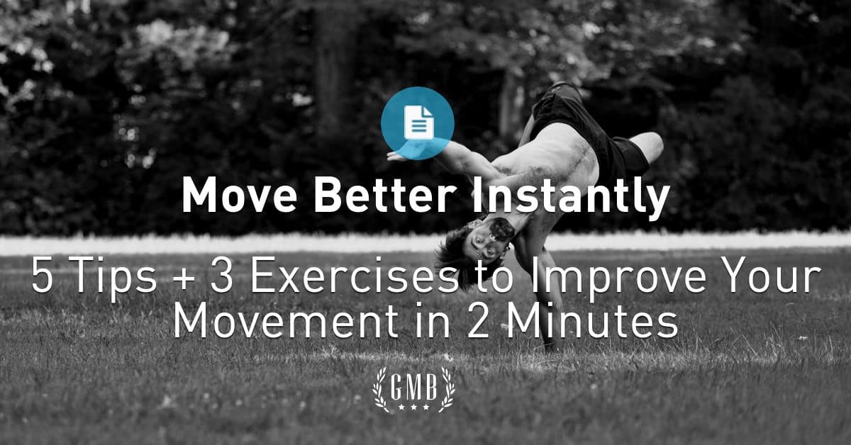 5 Techniques to Move Better Instantly