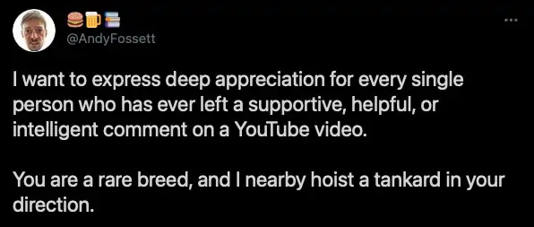 a tweet, from twitter, in which andy fossett tweets his thanks to Twitter users who are also youtube users who also comment on youtube videos